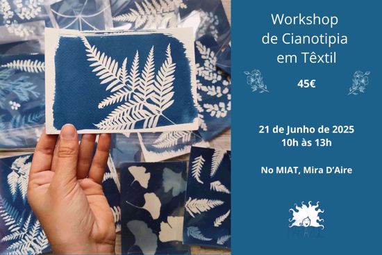 Imagem de Workshop de Cianotipia Têxtil, Mira D'Aire (21/06/2025)